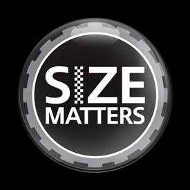 SIZE MATTERS