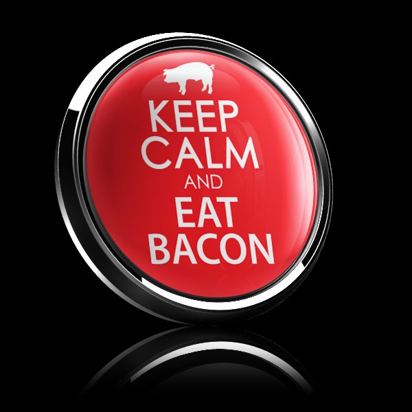 keep calm and eat bacon