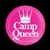 CAMP QUEEN