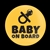 BABY ON BOARD